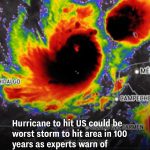 HT5. Hurricane to hit US could be worst storm to hit area in 100 years as experts warn of devastating impact